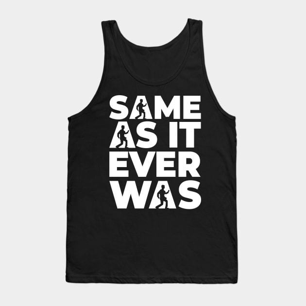 Talking Heads - Same As It Ever Was Tank Top by sqwear